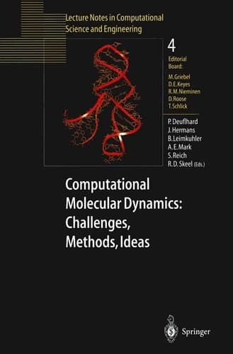 Computational Molecular Dynamics: Challenges, Methods, Ideas: Proceeding of the 2nd International Symposium on Algorithms for Macromolecular ... in Computational Science and Engineering, 4)