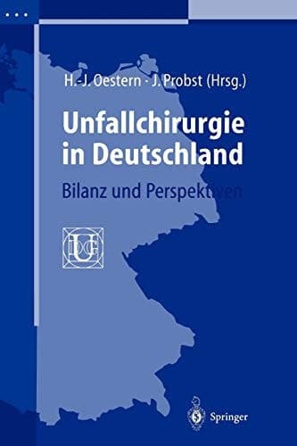 Unfallchirurgie in Deutschland Bilanz und Perspektiven