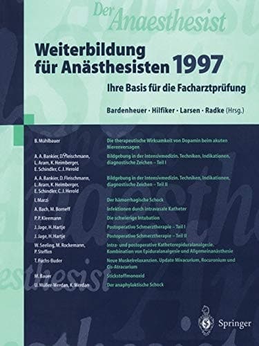 Der Anaesthesist Weiterbildung für Anästhesisten 1997 Ihre Basis für die Facharztprüfung