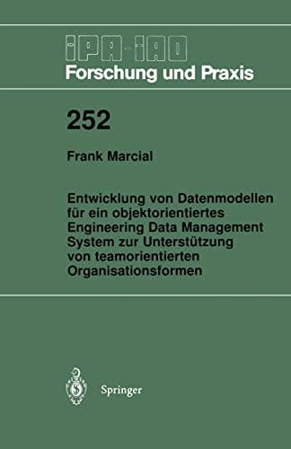 Entwicklung von Datenmodellen für ein objektorientiertes Engineering Data Management System zur Unterstützung von teamorientierten Organisationsformen