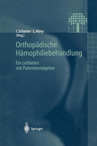 Orthopädische Hämophiliebehandlung Ein Leitfaden mit Patientenratgeber
