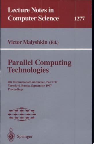 Parallel Computing Technologies 4th International Conference, PaCT-97, Yaroslavl, Russia, September 8-12, 1997. Proceedings