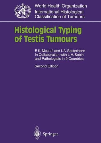Histological Typing of Testis Tumours (WHO. World Health Organization. International Histological Classification of Tumours)