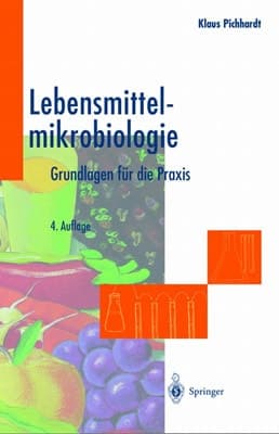 Lebensmittelmikrobiologie Grundlagen für die Praxis