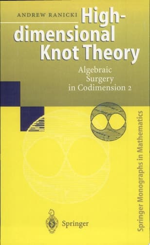 High-dimensional Knot Theory Algebraic Surgery in Codimension 2