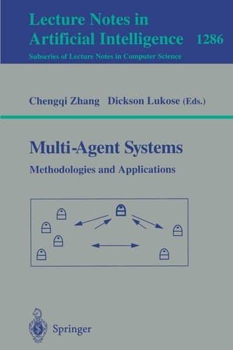 Multi-Agent Systems Methodologies and Applications Second Australian Workshop on Distributed Artificial Intelligence, Cairns, QLD, Australia, August 27, 1996, Selected Papers