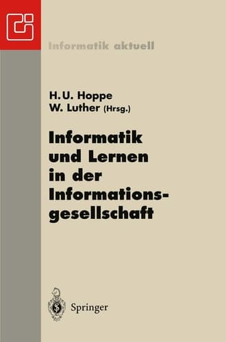 Informatik und Lernen in der Informationsgesellschaft 7. GI-Fachtagung Informatik und Schule INFOS’97 Duisburg, 15.–18. September 1997