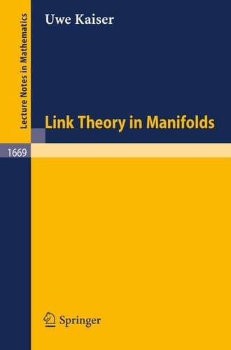 Link Theory in Manifolds (Lecture Notes in Mathematics, vol. 1669)