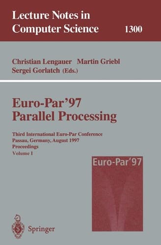Euro-Par’97 Parallel Processing Third International Euro-Par Conference, Passau, Germany, August 26–29, 1997, Proceedings