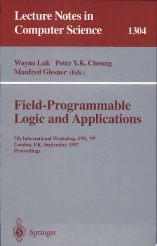 Field Programmable Logic and Applications 7th International Workshop, FPL '97, London, UK, September, 1-3, 1997, Proceedings.