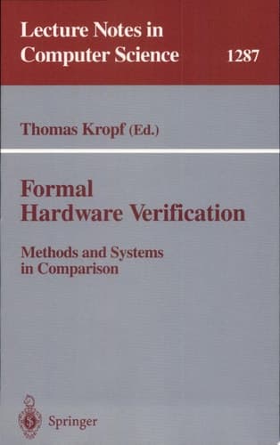 Formal Hardware Verification Methods and Systems in Comparison