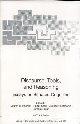 Discourse, Tools and Reasoning Essays on Situated Cognition