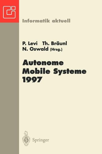 Autonome Mobile Systeme 1997 13. Fachgespräch, Stuttgart, 6.–7. Oktober 1997