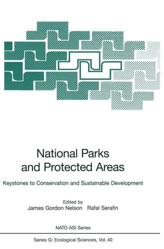 National Parks and Protected Areas: Keystones to Conservation and Sustainable Development (Nato ASI Subseries G:)