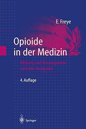 Opioide in der Medizin Wirkung und Einsatzgebiete zentraler Analgetika