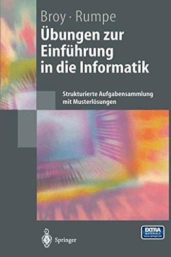 Übungen zur Einführung in die Informatik strukturierte Aufgabensammlung mit Musterlösungen