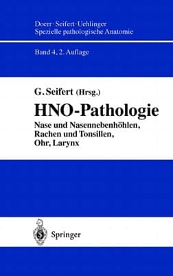 HNO-Pathologie Nase und Nasennebenhöhlen, Rachen und Tonsillen, Ohr, Larynx