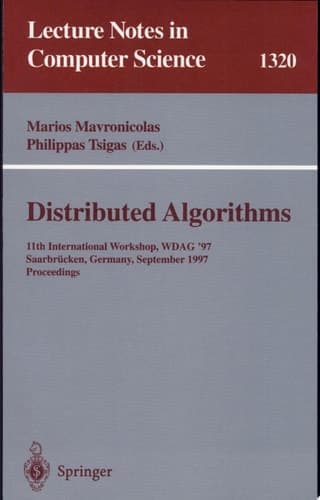 Distributed Algorithms 11th International Workshop, WDAG '97, Saarbrücken, Germany, September 24-26, 1997, Proceedings