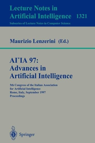 AI*IA 97: Advances in Artificial Intelligence 5th Congress of the Italian Association for Artificial Intelligence, Rome, Italy, September 17-19, 1997, Proceedings