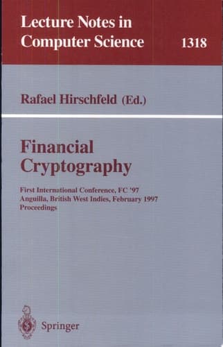 Financial Cryptography First International Conference, FC '97, Anguilla, British West Indies, February 24-28, 1997. Proceedings