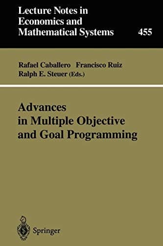 Advances in Multiple Objective and Goal Programming Proceedings of the Second International Conference on Multi-Objective Programming and Goal Programming, Torremolinos, Spain, May 16–18, 1996