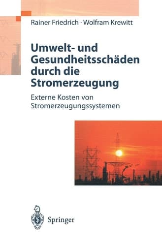 Umwelt- und Gesundheitsschäden durch die Stromerzeugung Externe Kosten von Stromerzeugungssystemen