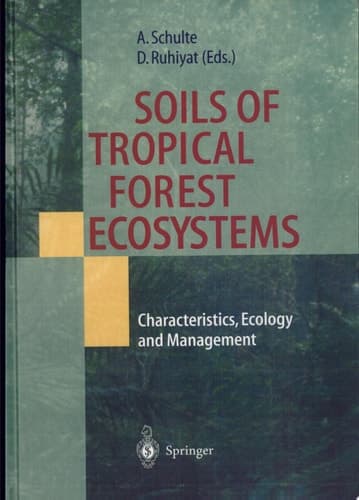 Soils of Tropical Forest Ecosystems Characteristics, Ecology and Management