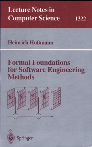 Formal Foundations for Software Engineering Methods