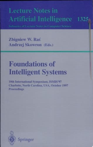 Foundations of Intelligent Systems 10th International Symposium, ISMIS '97. Charlotte, North Carolina, USA, October 15-18, 1997. Proceedings