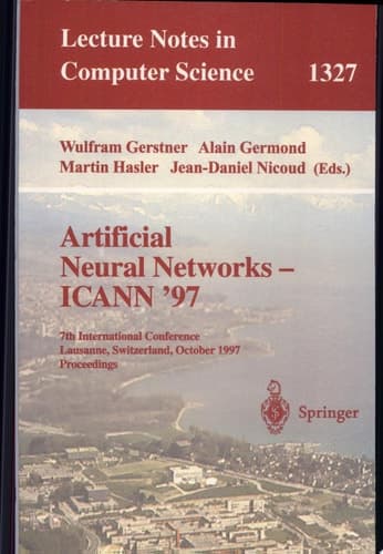 Artificial Neural Networks-Icann '97 7th International Conference, Lausanne, Switzerland, October 8-10, 1997 Proceedings
