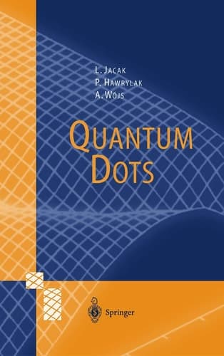 Quantum Dots (NanoScience and Technology)