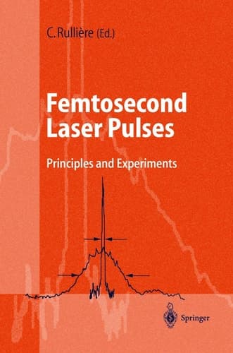 Femtosecond Laser Pulses Principles and Experiments