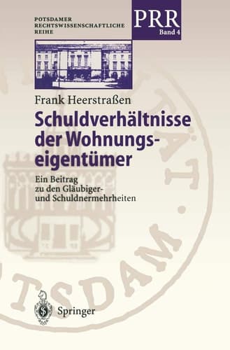 Schuldverhältnisse der Wohnungseigentümer Ein Beitrag zu den Gläubiger- und Schuldnermehrheiten