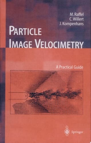 Particle Image Velocimetry A Practical Guide