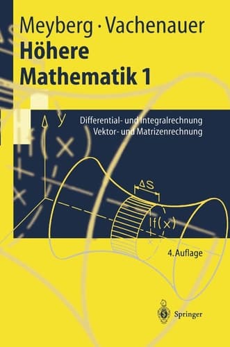 Höhere Mathematik Differential- und Integralrechnung, Vektor- und Matrizenrechnung