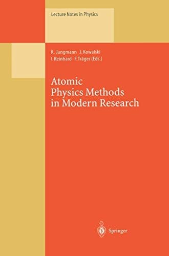 Atomic Physics Methods in Modern Research: Selection of Papers Dedicated to Gisbert zu Putlitz on the Occasion of his 65th Birthday (Lecture Notes in Physics)