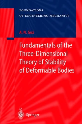 Fundamentals of the Three-Dimensional Theory of Stability of Deformable Bodies (Foundations of Engineering Mechanics)