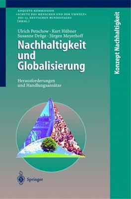Nachhaltigkeit und Globalisierung Herausforderungen und Handlungsansätze ; mit 17 Tabellen