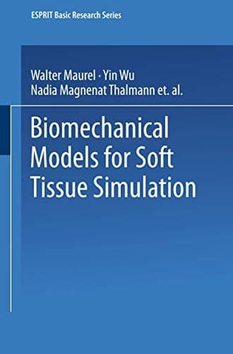 Biomechanical Models for Soft Tissue Simulation (ESPRIT Basic Research Series)