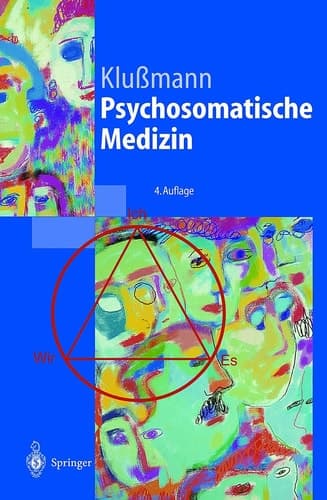 Psychosomatische Medizin ein Kompendium für alle medizinischen Teilbereiche
