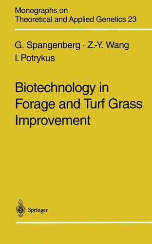 Biotechnology in Forage and Turf Grass Improvement (Monographs on Theoretical and Applied Genetics)