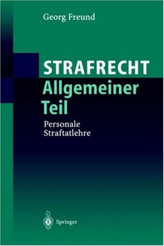 Strafrecht Allgemeiner Teil Personale Straftatlehre