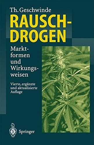 Rauschdrogen Marktformen und Wirkungsweisen