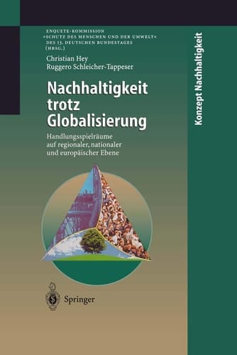 Nachhaltigkeit trotz Globalisierung Handlungsspielräume auf regionaler, nationaler und europäischer Ebene