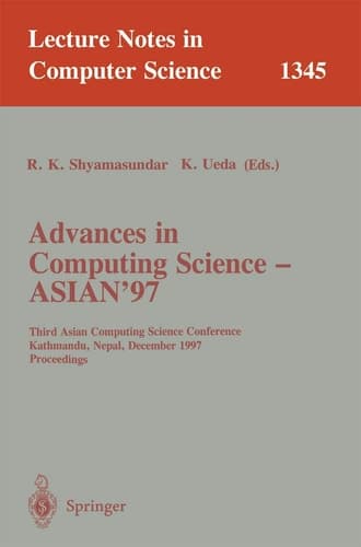 Advances in Computing Science - ASIAN'97 Third Asian Computing Science Conference, Kathmandu, Nepal, December 9-11, 1997. Proceedings
