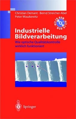 Industrielle Bildverarbeitung Wie optische Qualitätskontrolle wirklich funktioniert