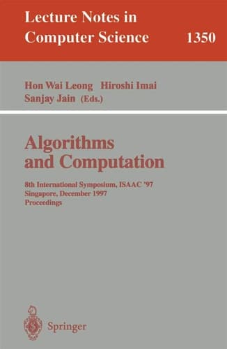 Algorithms and Computation 8th International Symposium, ISAAC'97, Singapore, December 17-19, 1997, Proceedings.