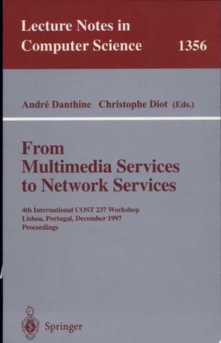 From Multimedia Services to Network Services 4th International COST 237 Workshop, Lisboa, Portugal, December 15-19, 1997. Proceedings