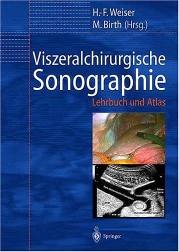 Viszeralchirurgische Sonographie Lehrbuch und Atlas