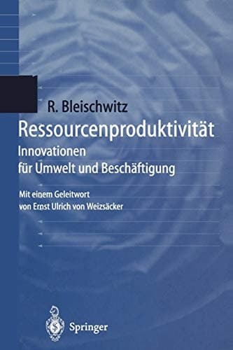 Ressourcenproduktivität Innovationen für Umwelt und Beschäftigung